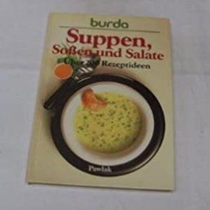 Burda- Kochbuch Suppen, Soßen und Salate.